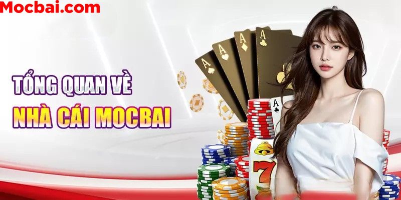 Giới thiệu đôi nét về nhà cái Mocbai