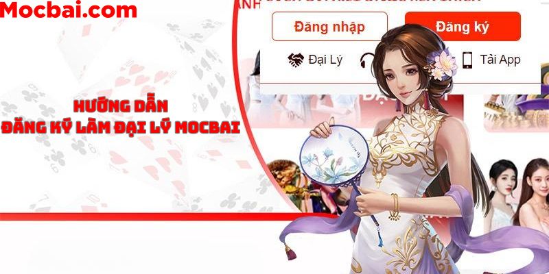 Hướng dẫn đăng ký đại lý Mocbai