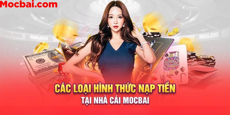 Hướng dẫn các phương thức nạp tiền Mocbai