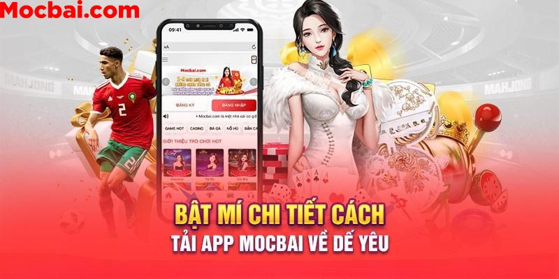 Hướng dẫn các bước tải app Mocbai về điện thoại