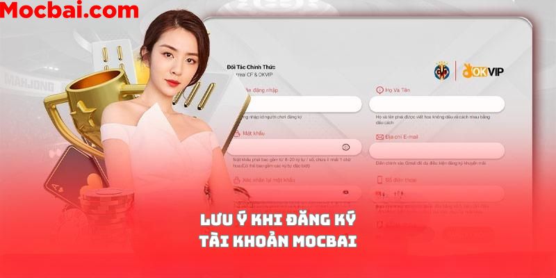 Các lưu ý khi tiến hành đăng ký Mocbai